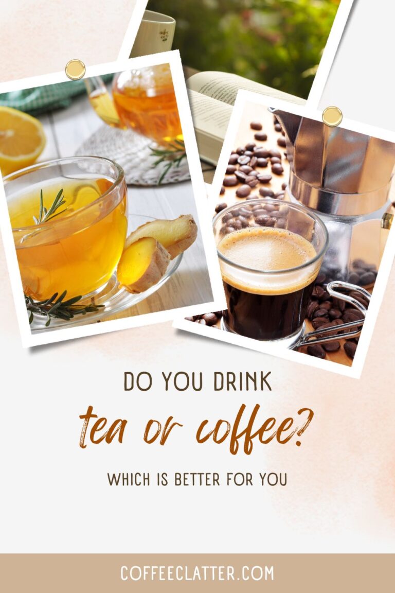 Tea or coffee – which one is better for you?