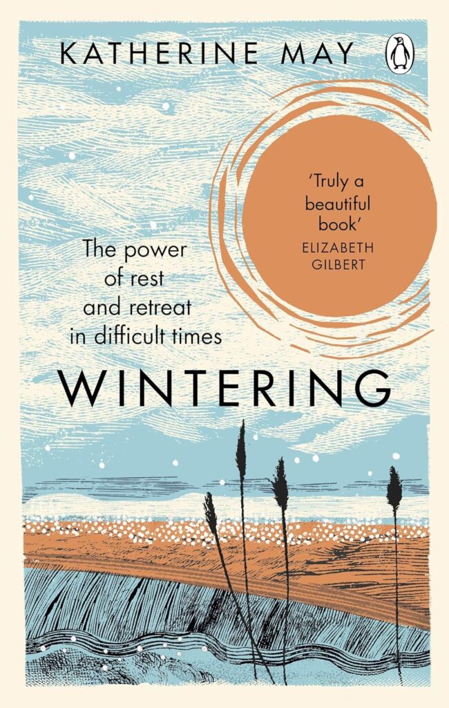 Wintering- The Power of Rest and Retreat in Difficult Times